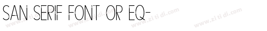 San Serif font or eq字体转换